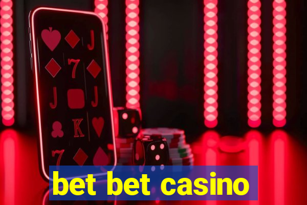 bet bet casino