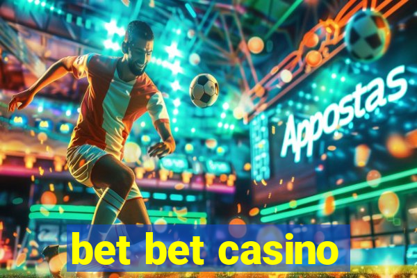 bet bet casino