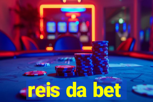 reis da bet