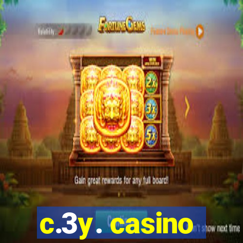 c.3y. casino