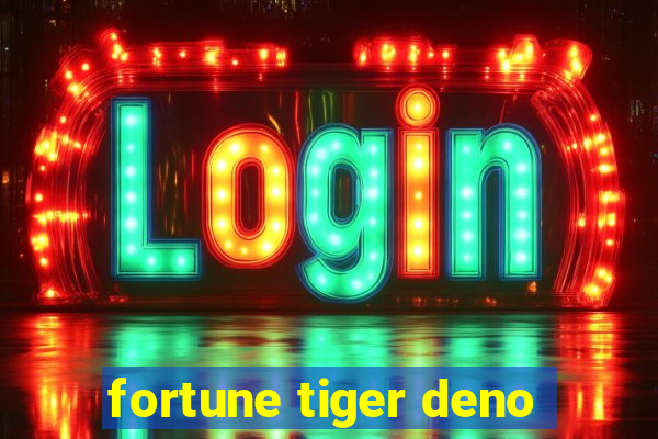 fortune tiger deno