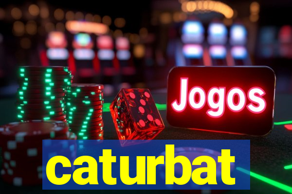 caturbat