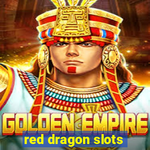 red dragon slots