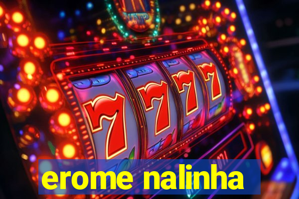 erome nalinha