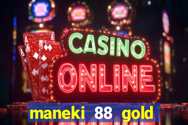 maneki 88 gold slot free