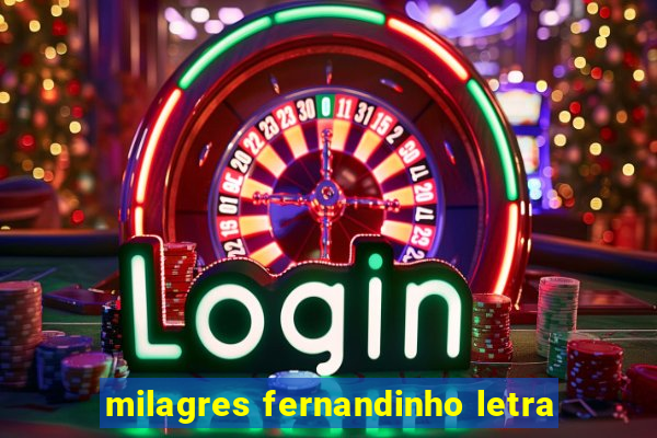 milagres fernandinho letra