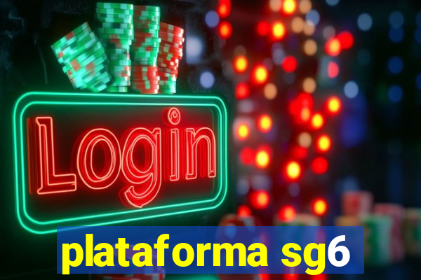 plataforma sg6