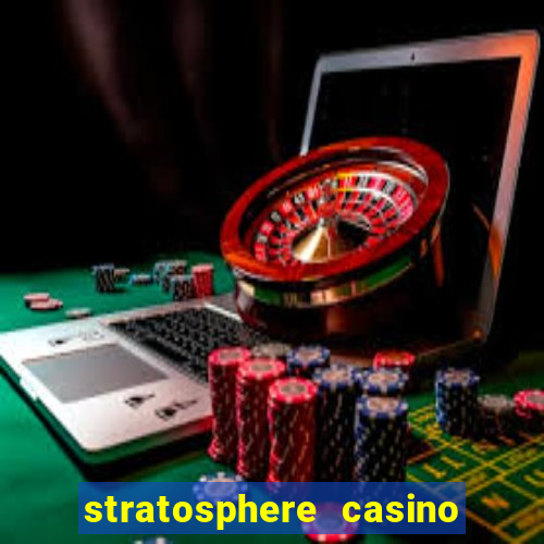 stratosphere casino hotel and tower