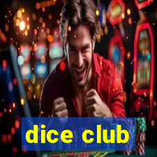 dice club