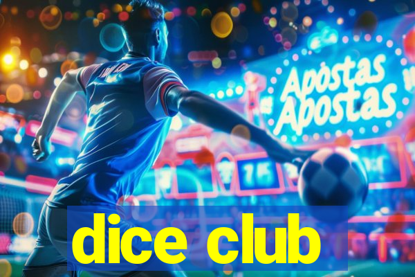 dice club