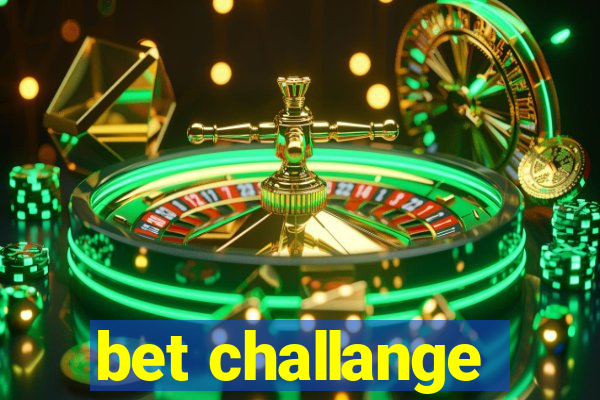 bet challange