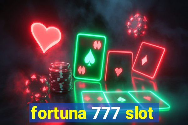 fortuna 777 slot