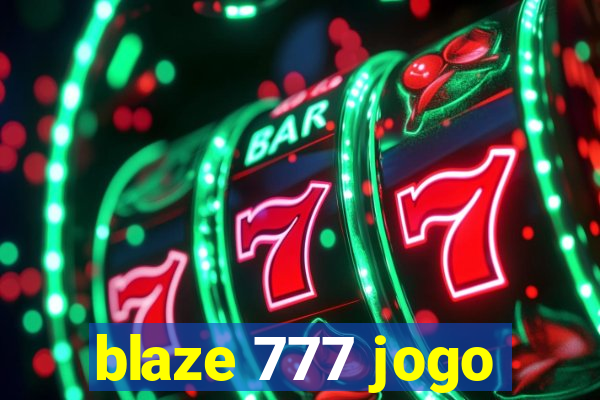 blaze 777 jogo