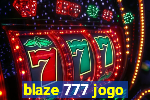 blaze 777 jogo