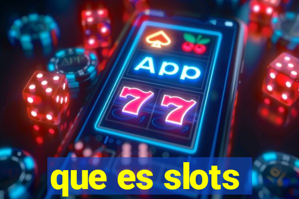 que es slots