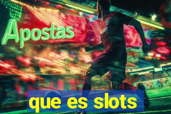 que es slots