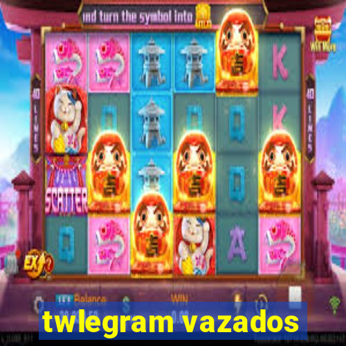 twlegram vazados