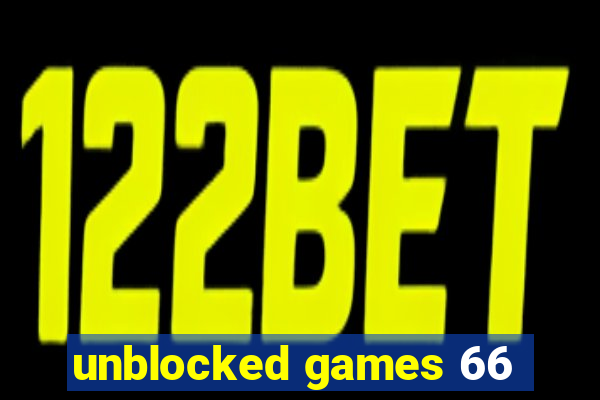 unblocked games 66