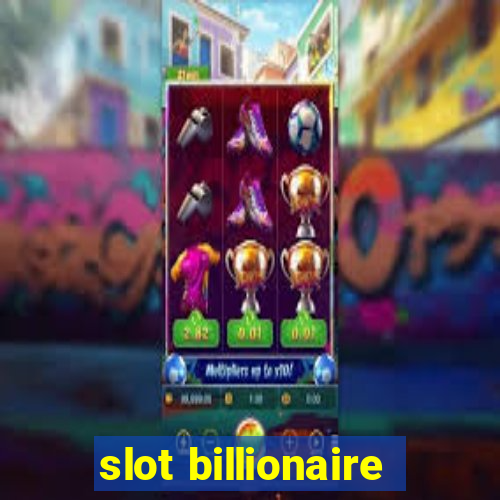 slot billionaire