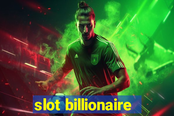 slot billionaire