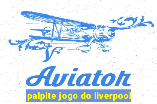 palpite jogo do liverpool