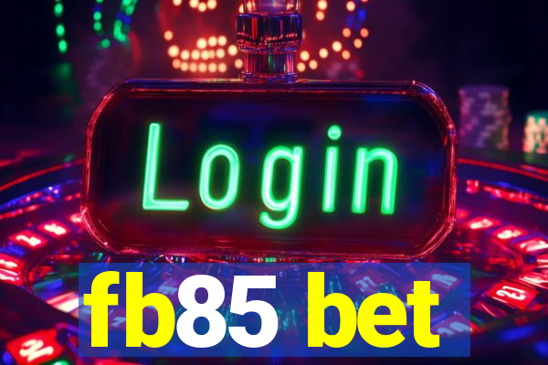 fb85 bet