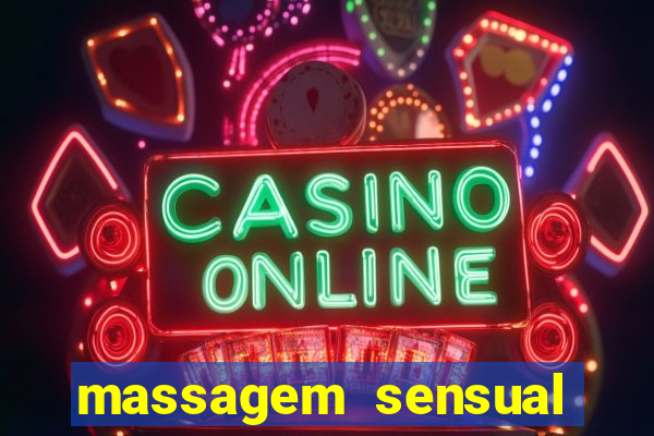 massagem sensual novo hamburgo