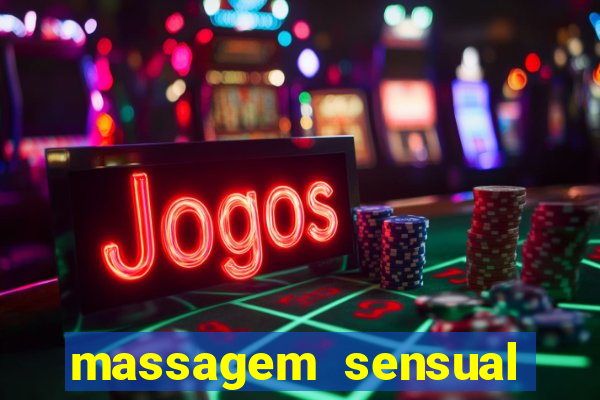 massagem sensual novo hamburgo