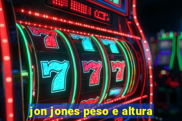 jon jones peso e altura