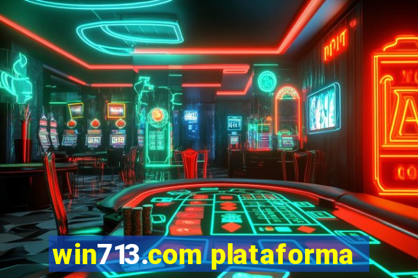 win713.com plataforma