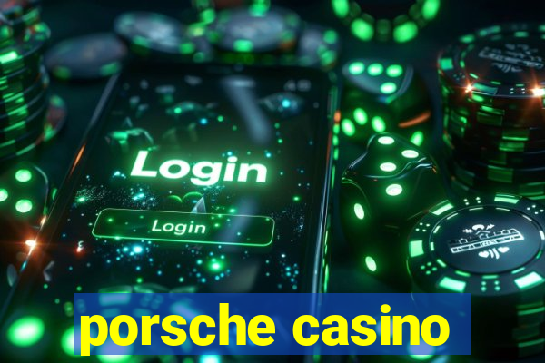 porsche casino