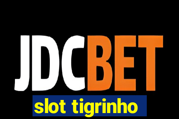 slot tigrinho