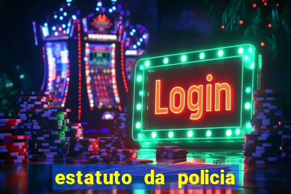 estatuto da policia civil da bahia