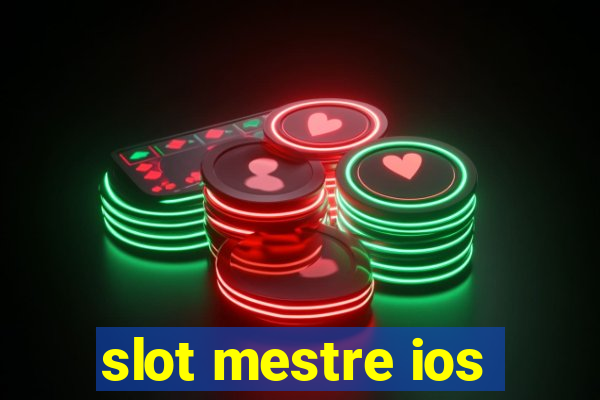 slot mestre ios