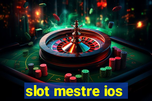 slot mestre ios