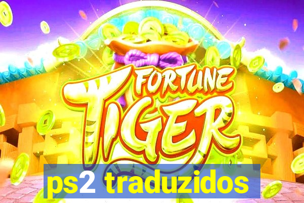 ps2 traduzidos