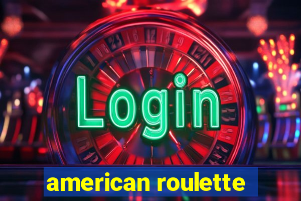 american roulette