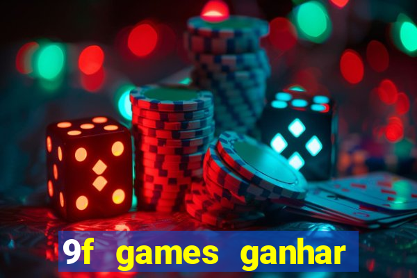 9f games ganhar dinheiro pix