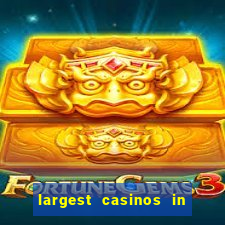 largest casinos in the us