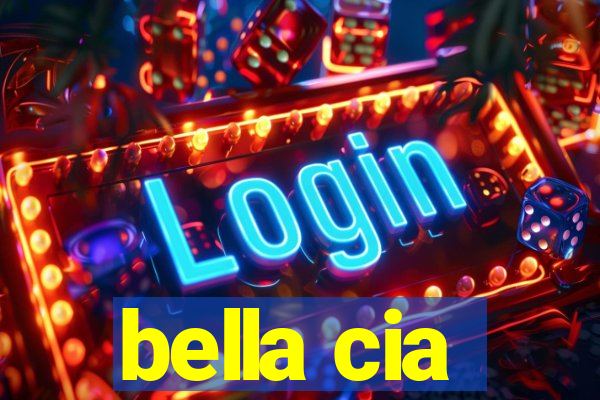 bella cia