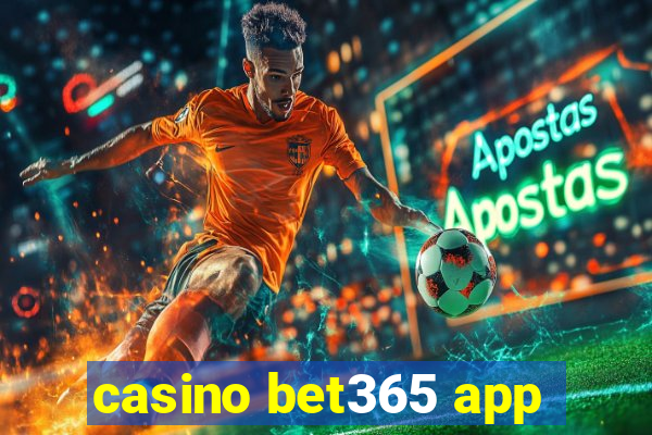 casino bet365 app