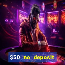 $50 no deposit bonus casino