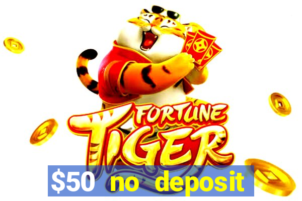 $50 no deposit bonus casino