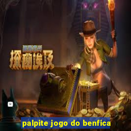 palpite jogo do benfica