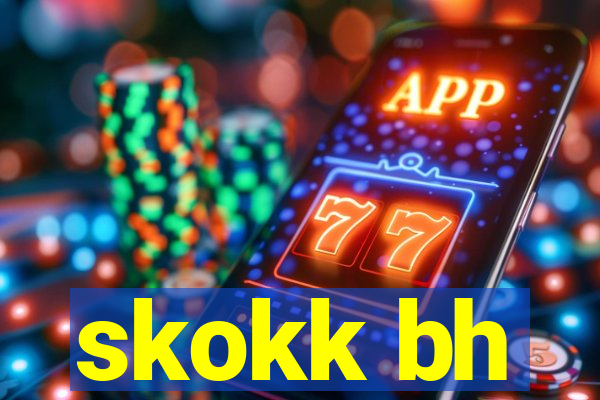 skokk bh