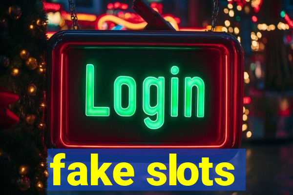 fake slots