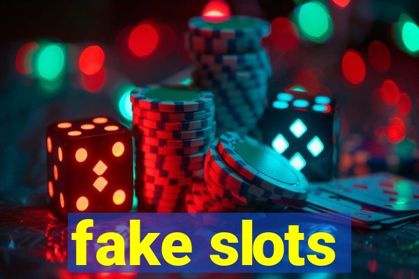 fake slots