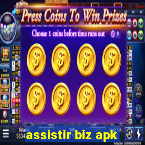 assistir biz apk