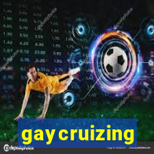 gaycruizing