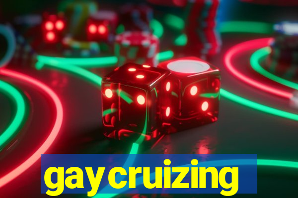 gaycruizing